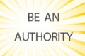 Be an Authority